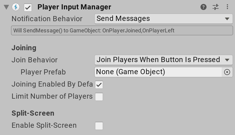 On the PlayerInputManager component, the Notification Behavior value displays Send Messages, the Join Behavior value displays Join Players When Button Is Pressed, and the Joining Enabled By Default value is checked.